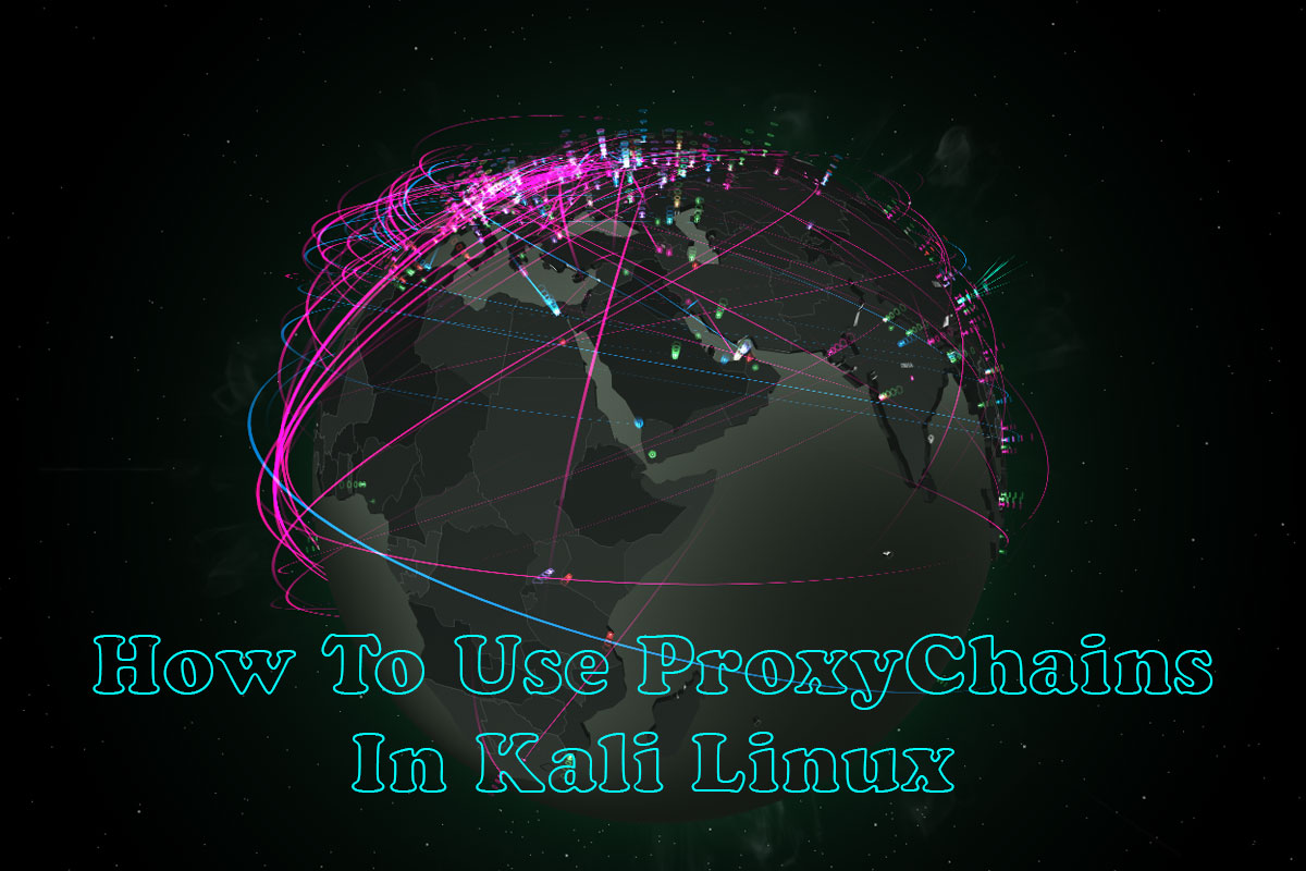 How To Use Proxychains in Kali Linux